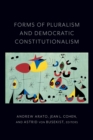 Forms of Pluralism and Democratic Constitutionalism - Book