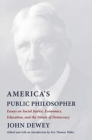 America's Public Philosopher : Essays on Social Justice, Economics, Education, and the Future of Democracy - Book