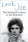 Love, Joe : The Selected Letters of Joe Brainard - Book
