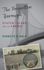 The Forgotten Borough : Staten Island and the Subway - Book