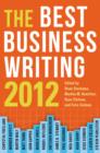 The Best Business Writing 2012 - eBook