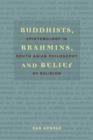 Buddhists, Brahmins, and Belief : Epistemology in South Asian Philosophy of Religion - eBook