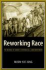 Reworking Race : The Making of Hawaii's Interracial Labor Movement - eBook