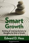 Smart Growth : Building an Enduring Business by Managing the Risks of Growth - eBook