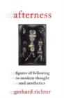 Afterness : Figures of Following in Modern Thought and Aesthetics - eBook