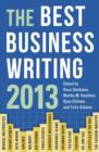 The Best Business Writing 2013 - eBook