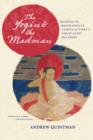 The Yogin and the Madman : Reading the Biographical Corpus of Tibet's Great Saint Milarepa - eBook