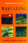 Wayfaring : A Gospel Journey into Life - Book