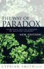 The Way of the Paradox : Spiritual Life As Taught By Meister Eckhart - Book