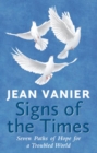 Signs of the Times : Seven Paths of Hope for a Troubled World - Book