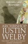 Archbishop Justin Welby: Risk-taker and Reconciler - Book