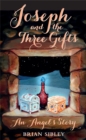 Joseph and the Three Gifts : An Angel's story - Book