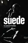 Suede : The Authorised Biography - Book