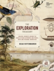 The Exploration Treasury : Amazing Journeys Around the World in Rare Artworks and Prints, Maps and Personal Narratives (Royal Geographical Society) - Book