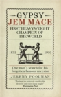 Gypsy Jem Mace : First Heavyweight Champion of the World - Book