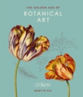 The Golden Age of Botanical Art : Royal Botanic Gardens, Kew - Book