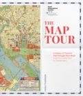 The Map Tour : A History of Tourism Told through Rare Maps (Royal Geographical Society) - Book