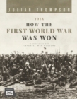 1918: How the First World War Was Won - Book