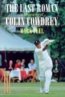 The Last Roman : A Biography of Colin Cowdrey - Book