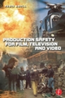 Production Safety for Film, Television and Video - Book