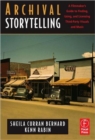 Archival Storytelling: A Filmmaker's Guide to Finding, Using, and Licensing Third-Party Visuals and Music - Book