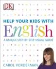 Help Your Kids with English, Ages 10-16 (Key Stages 3-4) : A Unique Step-by-Step Visual Guide, Revision and Reference - eBook