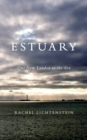 Estuary : Out from London to the Sea - Book