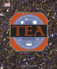 The Tea Book : Experience the World's Finest Teas - Book