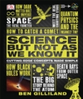 Science But Not As We Know It : Cutting Edge Concepts Made Simple - Book