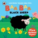 Baa, Baa, Black Sheep: Ladybird Touch and Feel Rhymes - Book