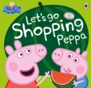 Peppa Pig: Let's Go Shopping Peppa - eBook