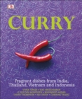 Curry : Fragrant Dishes from India, Thailand, Vietnam and Indonesia - Book