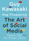 The Art of Social Media : Power Tips for Power Users - Book
