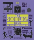 The Sociology Book : Big Ideas Simply Explained - eBook