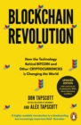 Blockchain Revolution : How the Technology Behind Bitcoin and Other Cryptocurrencies is Changing the World - eBook