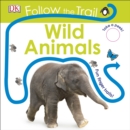 Follow the Trail Wild Animals : Take a Peek! Fun Finger Trails! - Book