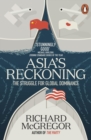 Asia's Reckoning : The Struggle for Global Dominance - eBook