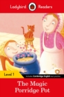 Ladybird Readers Level 1 - The Magic Porridge Pot (ELT Graded Reader) - Book