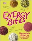 Energy Bites : High-Protein Recipes for Increased Vitality and Wellness - eBook