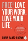 Free! : Love Your Work, Love Your Life - Book