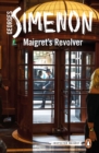 Maigret's Revolver : Inspector Maigret #40 - Book