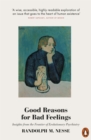 Good Reasons for Bad Feelings : Insights from the Frontier of Evolutionary Psychiatry - eBook