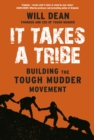 It Takes a Tribe : Building the Tough Mudder Movement - Book