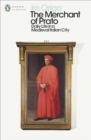 The Merchant of Prato : Daily Life in a Medieval Italian City - Book