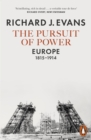 The Pursuit of Power : Europe, 1815-1914 - eBook