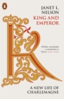 King and Emperor : A New Life of Charlemagne - eBook