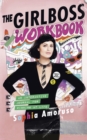 The Girlboss Workbook : An Interactive Journal for Winning at Life - Book