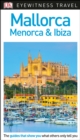 DK Eyewitness Mallorca, Menorca and Ibiza - Book