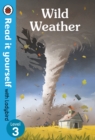 Wild Weather - Read it yourself with Ladybird Level 3 - Book