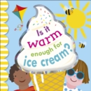 Is It Warm Enough For Ice Cream? - Book